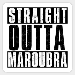 STRAIGHT OUTTA MAROUBRA Sticker